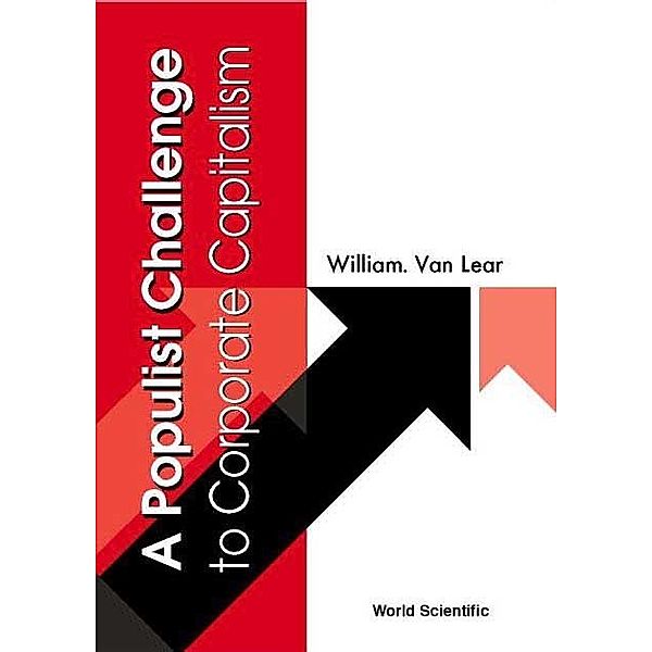 A Populist Challenge to Corporate Capitalism, William Van Lear