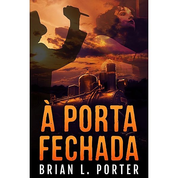 À Porta Fechada, Brian L. Porter