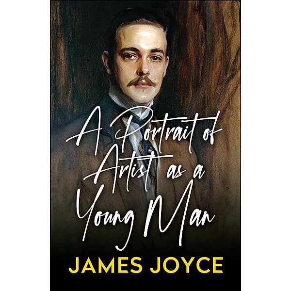 A Portrait of Artist as a Young Man, James Joyce