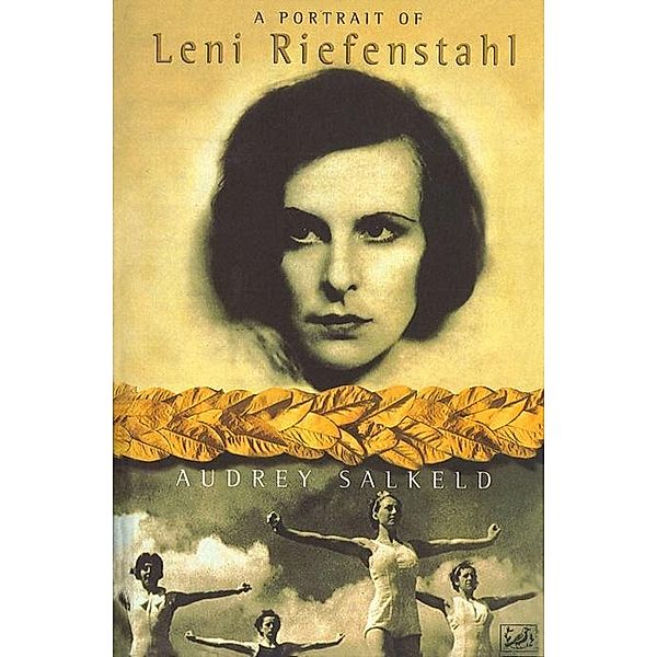 A Portrait Of Leni Riefenstahl, Audrey Salkeld