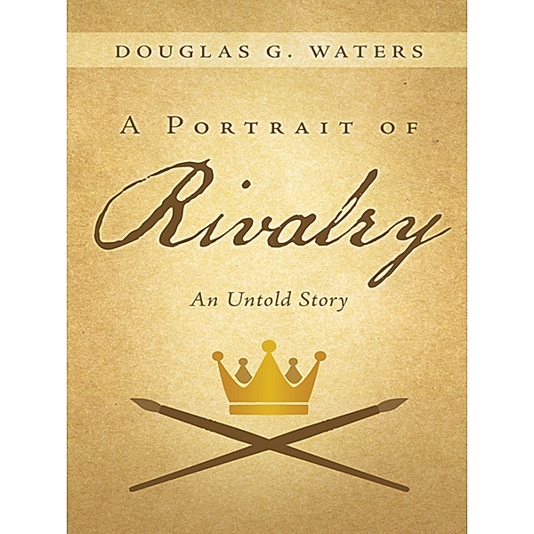 A Portrait of Rivalry, Doughlas G. Waters