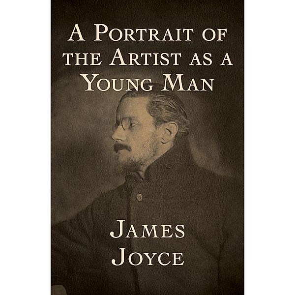 A Portrait of the Artist as a Young Man, James Joyce