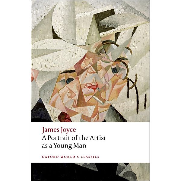 A Portrait of the Artist as a Young Man / Oxford World's Classics, James Joyce