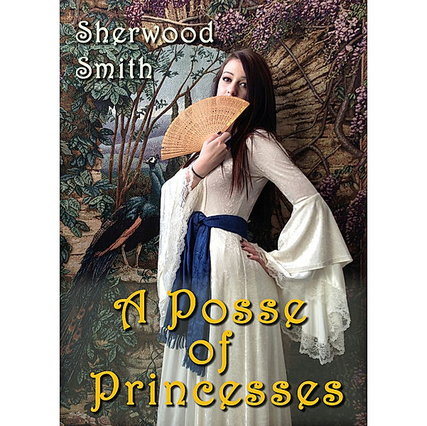 A Posse of Princesses, Sherwood Smith