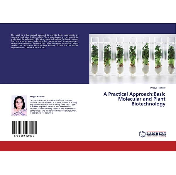 A Practical Approach:Basic Molecular and Plant Biotechnology, Pragya Rathore