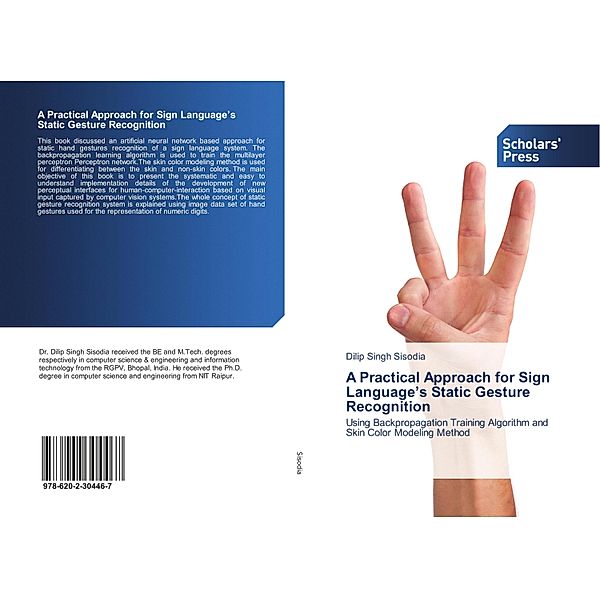 A Practical Approach for Sign Language's Static Gesture Recognition, Dilip Singh Sisodia