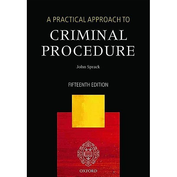 A Practical Approach to Criminal Procedure, John Sprack