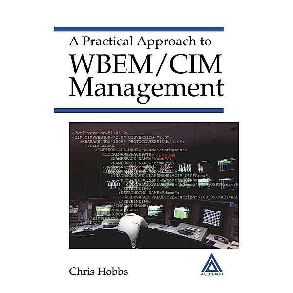 A Practical Approach to WBEM/CIM Management, Chris Hobbs