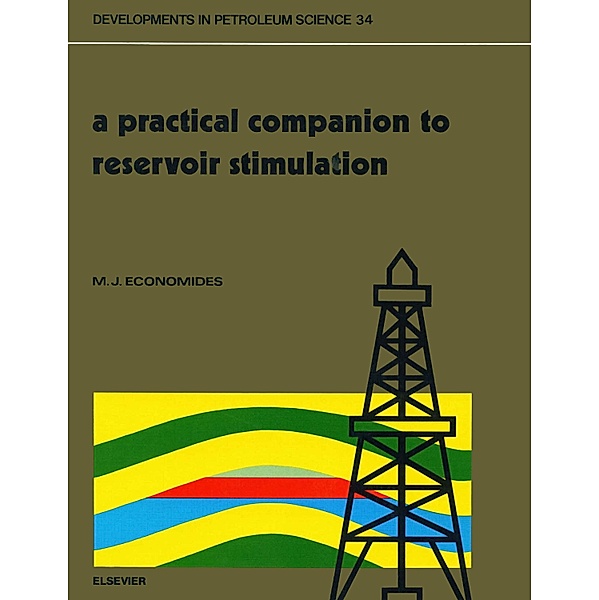 A Practical Companion to Reservoir Stimulation, M. J. Economides