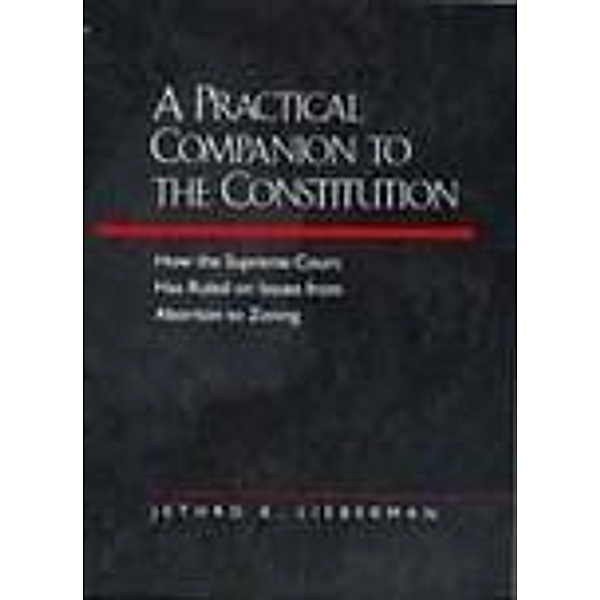 A Practical Companion to the Constitution, Jethro K. Lieberman