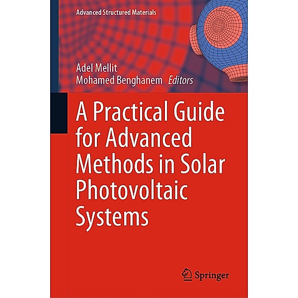A Practical Guide for Advanced Methods in Solar Photovoltaic Systems / Advanced Structured Materials Bd.128