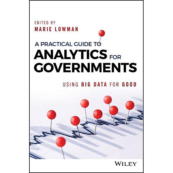 A Practical Guide to Analytics for Governments / SAS Institute Inc, Marie Lowman