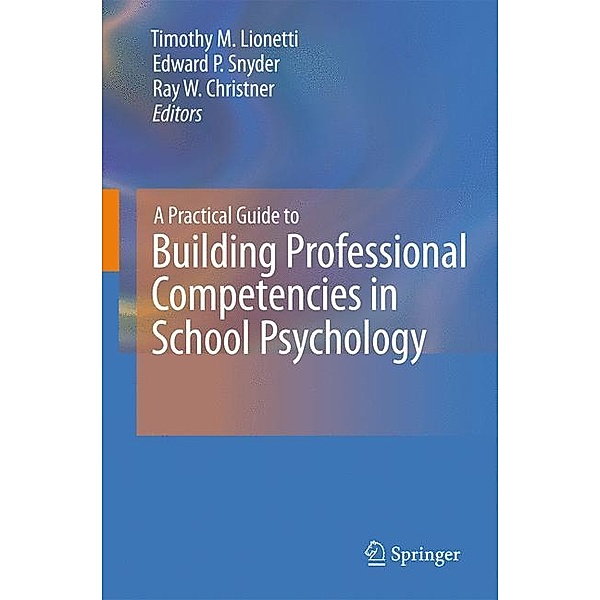 A Practical Guide to Building Professional Competencies in School Psychology
