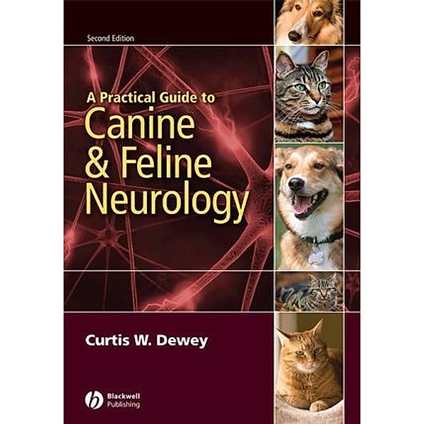 A Practical Guide to Canine and Feline Neurology, Curtis W. Dewey