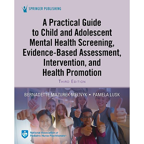 A Practical Guide to Child and Adolescent Mental Health Screening, Evidence-based Assessment, Intervention, and Health Promotion