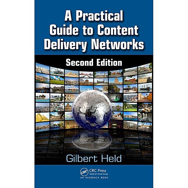 A Practical Guide to Content Delivery Networks, Gilbert Held