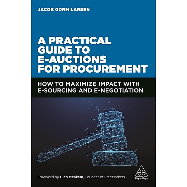 A Practical Guide to E-auctions for Procurement, Jacob Gorm Larsen
