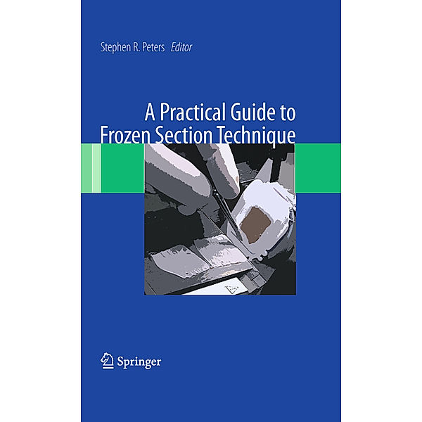 A Practical Guide to Frozen Section Technique, Barbara Beck, Catherine Susan Delia, Philip Hyam, Stephen R. Peters, Charles W. Scouten