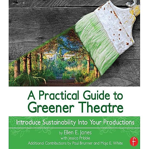 A Practical Guide to Greener Theatre, Ellen Jones