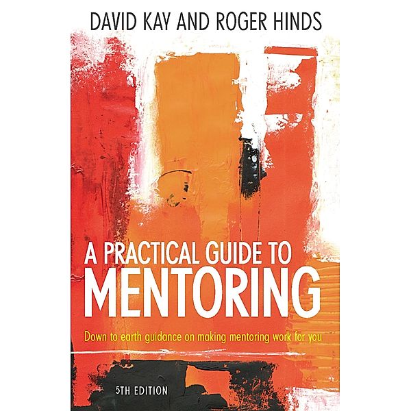 A Practical Guide To Mentoring 5e, David Kay, Roger Hinds