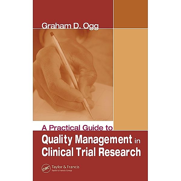 A Practical Guide to Quality Management in Clinical Trial Research, Graham Ogg