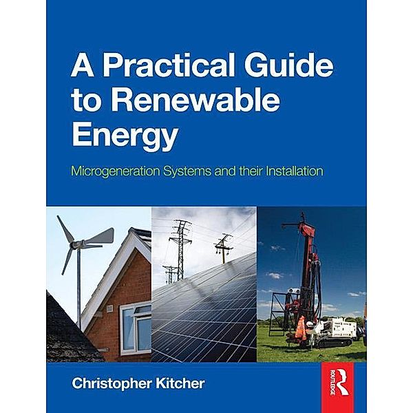 A Practical Guide to Renewable Energy, Christopher Kitcher