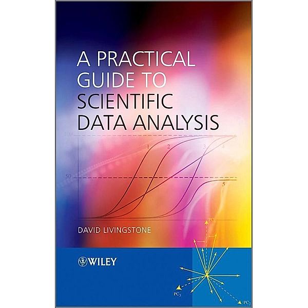 A Practical Guide to Scientific Data Analysis, David N. Livingstone