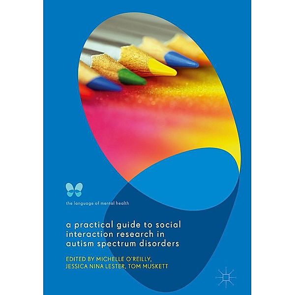 A Practical Guide to Social Interaction Research in Autism Spectrum Disorders / The Language of Mental Health