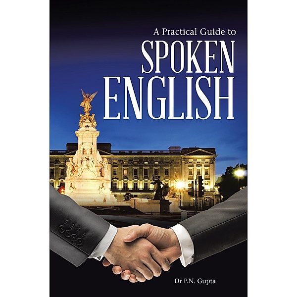 A Practical Guide to Spoken English, P. N. Gupta