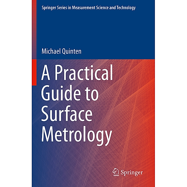 A Practical Guide to Surface Metrology, Michael Quinten