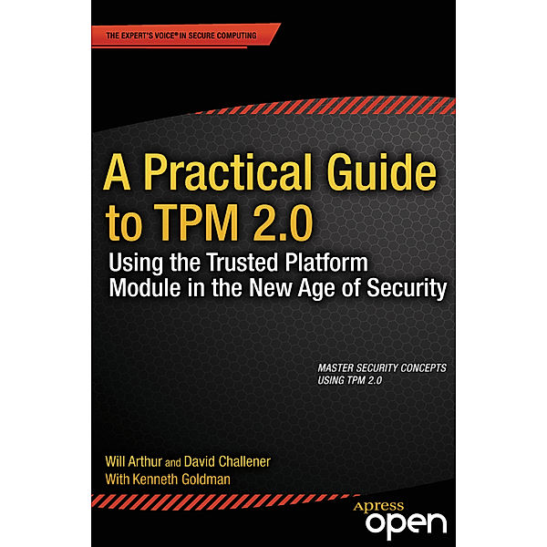 A Practical Guide to TPM 2.0, Will Arthur, David Challener