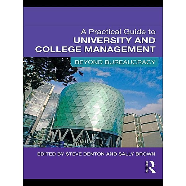 A Practical Guide to University and College Management, Steve Denton, Sally Brown