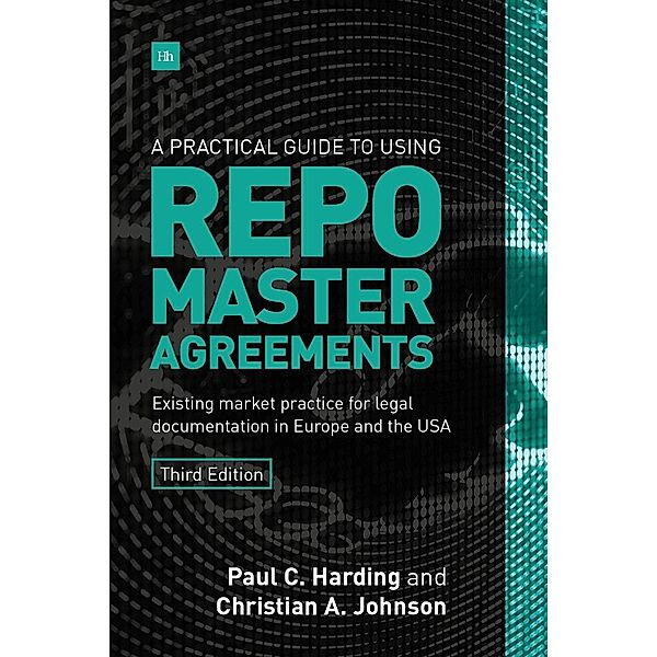 A Practical Guide to Using Repo Master Agreements, Paul Harding, Christian Johnson