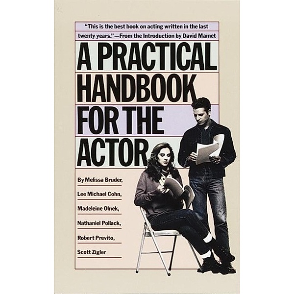 A Practical Handbook for the Actor, Melissa Bruder, Lee Michael Cohn, Madeleine Olnek, Nathaniel Pollack, Robert Previto, Scott Zigler