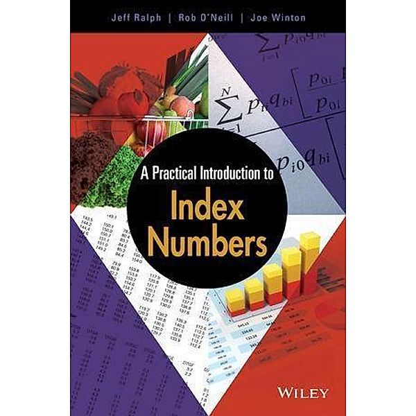 A Practical Introduction to Index Numbers, Jeff Ralph, Rob O'Neill, Joe Winton