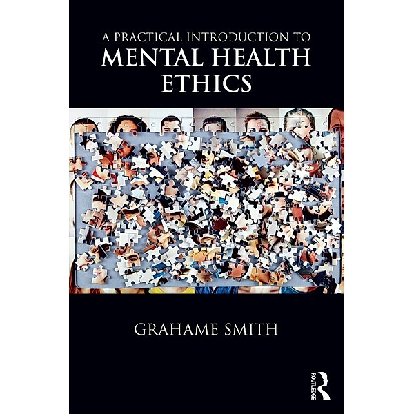 A Practical Introduction to Mental Health Ethics, Grahame Smith