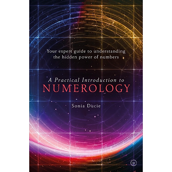 A Practical Introduction to Numerology, Sonia Ducie