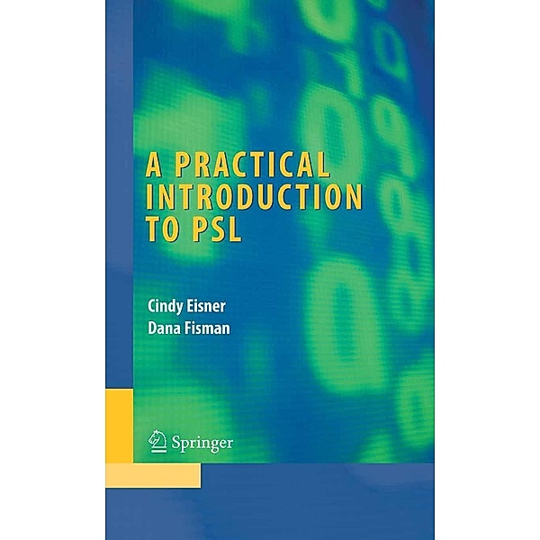 A Practical Introduction to PSL / Integrated Circuits and Systems, Cindy Eisner, Dana Fisman