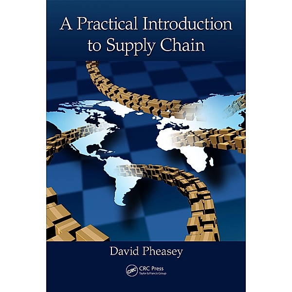 A Practical Introduction to Supply Chain, David Pheasey