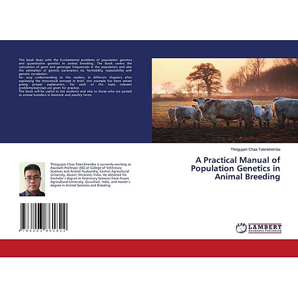 A Practical Manual of Population Genetics in Animal Breeding, Thingujam Chaa Tolenkhomba