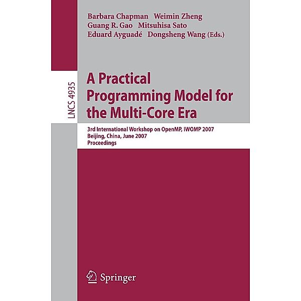A Practical Programming Model for the Multi-Core Era / Lecture Notes in Computer Science Bd.4935