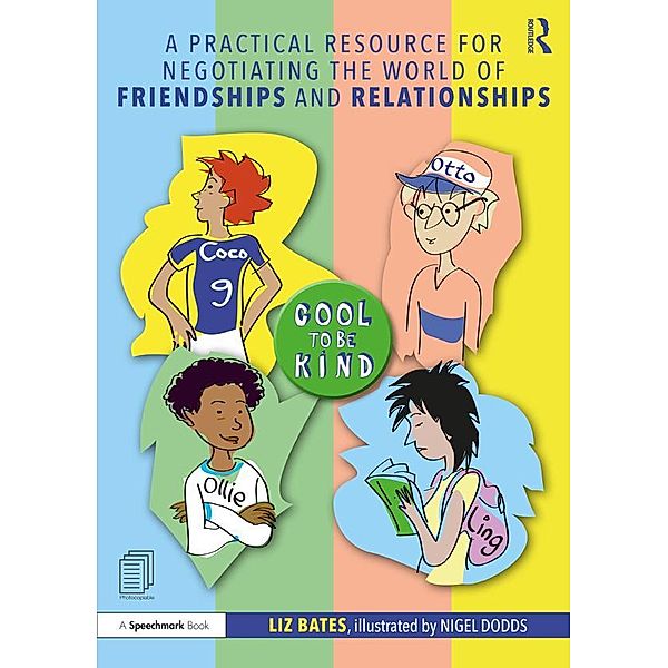 A Practical Resource for Negotiating the World of Friendships and Relationships, Liz Bates
