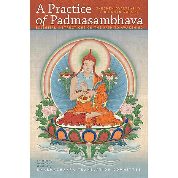 A Practice of Padmasambhava, Shechen Gyaltsap, Rinchen Dargye