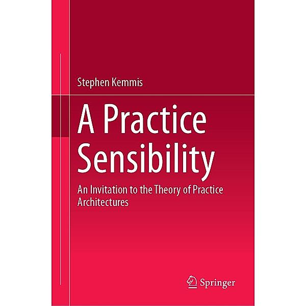 A Practice Sensibility, Stephen Kemmis