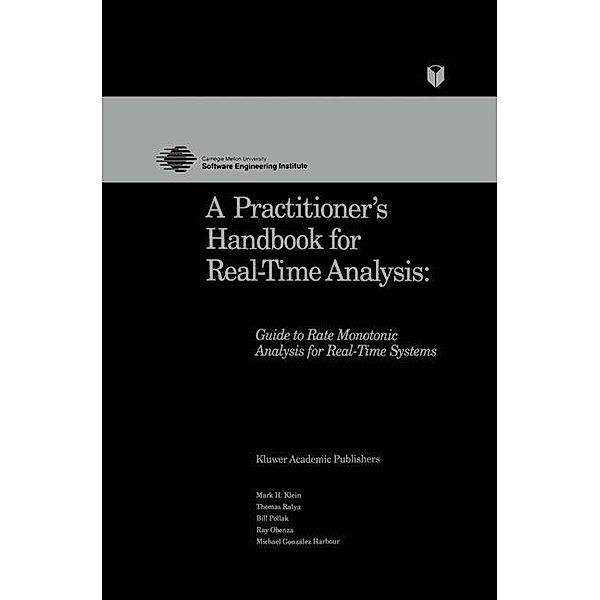 A Practitioner's Handbook for Real-Time Analysis, Mark Klein, Thomas Ralya, Bill Pollak