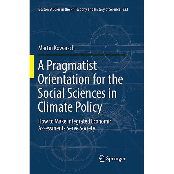 A Pragmatist Orientation for the Social Sciences in Climate Policy, Martin Kowarsch