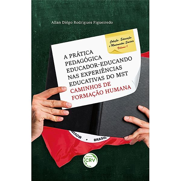 A prática pedagógica educador-educando nas experiências educativas do MST, Allan Diêgo Rodrigues Figueiredo
