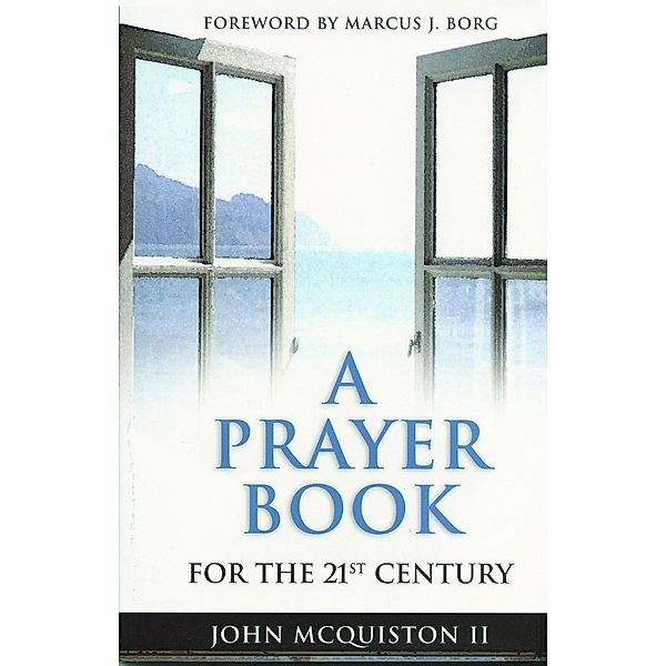A Prayer Book for the 21st Century, John McQuiston Ii