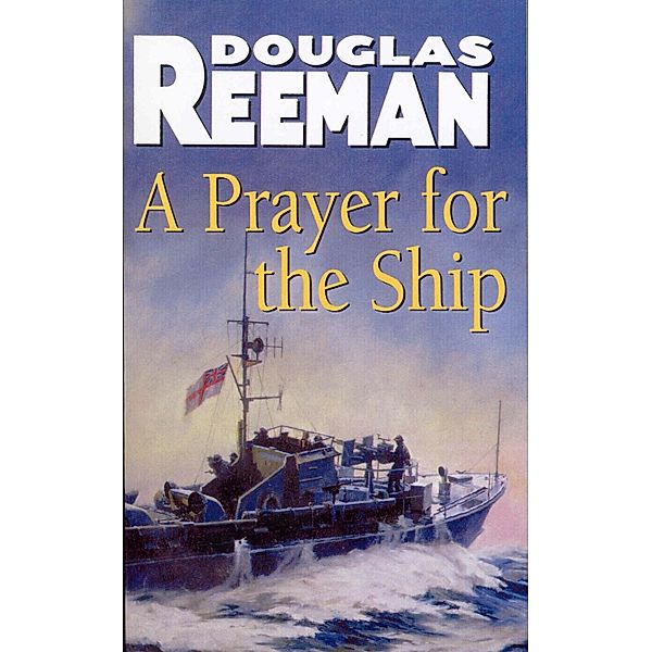 A Prayer For The Ship, Douglas Reeman