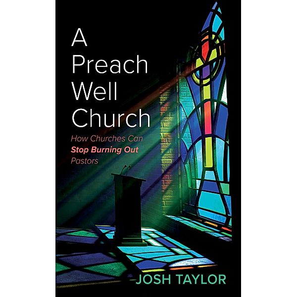 A Preach Well Church, Josh Taylor